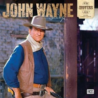 John Wayne in the Movies 2019 Calendar （16M WAL）