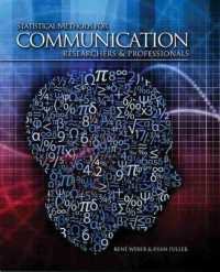 Statistical Methods for Communication Researchers and Professionals