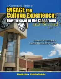 Customized Version of Engage the College: How to Excel in the Classroom and Beyond Designed Specifically for Kenneth Sharkey and Karen Macdonald at La