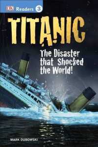 Titanic : The Disaster That Shocked the World! (Dk Readers. Level 3)