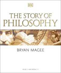 The Story of Philosophy : A Concise Introduction to the World's Greatest Thinkers and Their Ideas (Dk a History of)