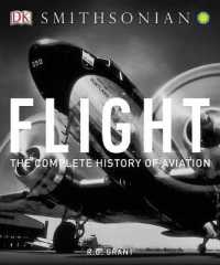 Flight : The Complete History of Aviation （2 UPD REV）