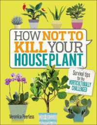 How Not to Kill Your Houseplant : Survival Tips for the Horticulturally Challenged