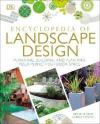 Encyclopedia of Landscape Design : Planning， Building， and Planting Your Perfect Outdoor Space