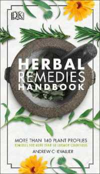 Herbal Remedies Handbook : More than 140 Plant Profiles; Remedies for over 50 Common Conditions