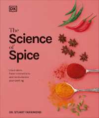 The Science of Spice : Understand Flavor Connections and Revolutionize Your Cooking