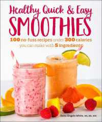Healthy Quick & Easy Smoothies : 100 No-Fuss Recipes under 300 Calories You Can Make with 5 Ingredients