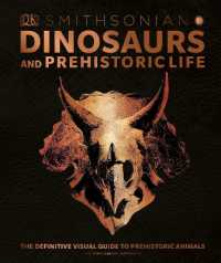 Dinosaurs and Prehistoric Life : The Definitive Visual Guide to Prehistoric Animals (Dk Definitive Visual Encyclopedias)