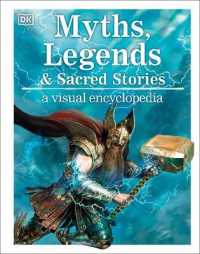 Myths, Legends, and Sacred Stories : A Visual Encyclopedia (Dk Children's Visual Encyclopedias)