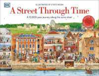 A Street through Time : A 12,000 Year Journey Along the Same Street (Dk Panorama)
