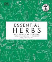 Essential Herbs : Treat Yourself Naturally with Herbs and Homemade Remedies