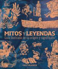 Mitos y leyendas (Myths and Legends) : Guía ilustrada de su origen y significado (Dk Compact Culture Guides)