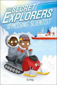 The Secret Explorers and the Missing Scientist (The Secret Explorers)