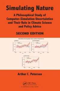 Simulating Nature : A Philosophical Study of Computer-Simulation Uncertainties and Their Role in Climate Science and Policy Advice, Second Edition （2ND）