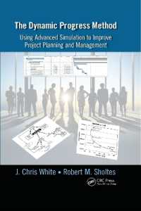The Dynamic Progress Method : Using Advanced Simulation to Improve Project Planning and Management