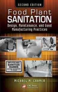 Food Plant Sanitation : Design， Maintenance， and Good Manufacturing Practices， Second Edition