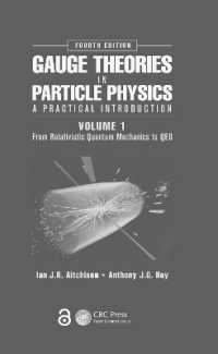 Gauge Theories in Particle Physics: a Practical Introduction, Volume 1 : From Relativistic Quantum Mechanics to QED, Fourth Edition （4TH）