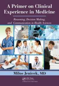 A Primer on Clinical Experience in Medicine : Reasoning, Decision Making, and Communication in Health Sciences