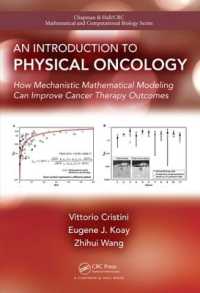 An Introduction to Physical Oncology : How Mechanistic Mathematical Modeling Can Improve Cancer Therapy Outcomes (Chapman & Hall/crc Mathematical Biology Series)