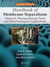 膜分離ハンドブック：化学・製薬・食物・バイオテクノロジーへの応用（第２版）<br>Handbook of Membrane Separations : Chemical, Pharmaceutical, Food, and Biotechnological Applications, Second Edition （2ND）