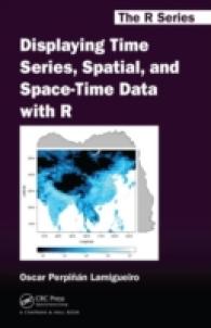 Displaying Time Series, Spatial, and Space-Time Data with R (Chapman & Hall/crc the R)