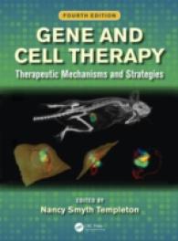 遺伝子・細胞治療（第４版）<br>Gene and Cell Therapy : Therapeutic Mechanisms and Strategies, Fourth Edition （4TH）