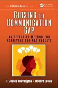 Closing the Communication Gap : An Effective Method for Achieving Desired Results (The Little Big Book Series)