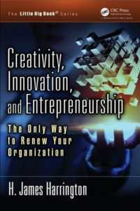 創造性、イノベーションと起業家精神<br>Creativity, Innovation, and Entrepreneurship : The Only Way to Renew Your Organization (The Little Big Book Series)
