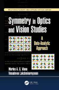 光学・視覚科学における対称性研究<br>Symmetry in Optics and Vision Studies : A Data-Analytic Approach (Multidisciplinary and Applied Optics)