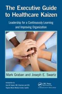 The Executive Guide to Healthcare Kaizen : Leadership for a Continuously Learning and Improving Organization