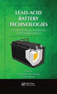 鉛酸バッテリー技術<br>Lead-Acid Battery Technologies : Fundamentals, Materials, and Applications (Electrochemical Energy Storage and Conversion)