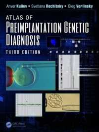 着床前遺伝診断アトラス（第３版）<br>Atlas of Preimplantation Genetic Diagnosis (Encyclopedia of Visual Medicine Series) （3RD）