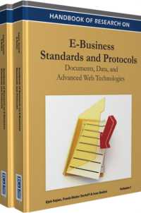 Ｅビジネスの規格とプロトコル：研究ハンドブック（全２巻）<br>Handbook of Research on E-Business Standards and Protocols : Documents, Data, and Advanced Web Technologies