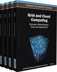 グリッド・コンピューティングとクラウド・コンピューティング：概念、手法、ツールと応用（全４巻）<br>Grid and Cloud Computing : Concepts, Methodologies, Tools and Applications