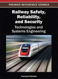 Railway Safety, Reliability, and Security : Technologies and Systems Engineering
