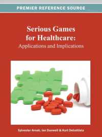 Serious Games for Healthcare : Applications and Implications (Advances in Healthcare Information Systems and Administration)