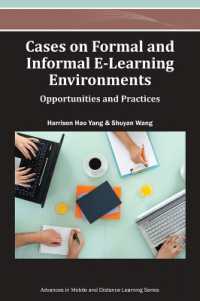 Cases on Formal and Informal E-Learning Environments : Opportunities and Practices (Advances in Mobile and Distance Learning)