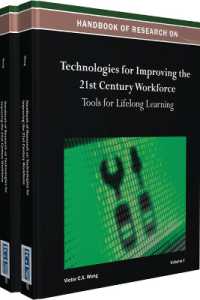 ２１世紀の職業教育とテクノロジー：研究ハンドブック（全２巻）<br>Handbook of Research on Technologies for Improving the 21st Century Workforce : Tools for Lifelong Learning