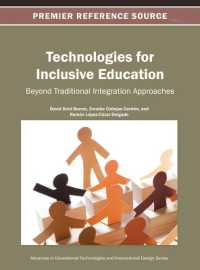 Technologies for Inclusive Education : Beyond Traditional Integration Approaches (Advances in Educational Technologies and Instructional Design)