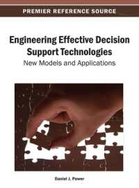 Engineering Effective Decision Support Technologies : New Models and Applications