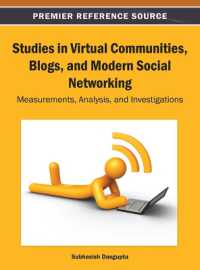 Studies in Virtual Communities, Blogs, and Modern Social Networking : Measurements, Analysis, and Investigations