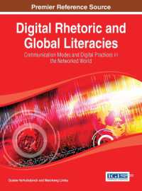 Digital Rhetoric and Global Literacies : Communication Modes and Digital Practices in the Networked World