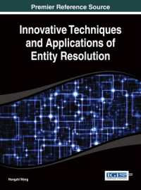 Innovative Techniques and Applications of Entity Resolution (Advances in Data Mining and Database Management)