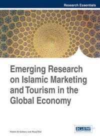 Emerging Research on Islamic Marketing and Tourism in the Global Economy (Research Essentials Collection)