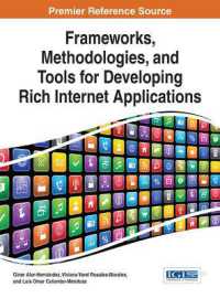Frameworks, Methodologies, and Tools for Developing Rich Internet Applications (Advances in Web Technologies and Engineering)