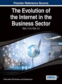 The Evolution of the Internet in the Business Sector : Web 1.0 to Web 3.0 (Advances in E-business Research)