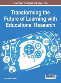 Transforming the Future of Learning with Educational Research (Advances in Educational Technologies and Instructional Design)