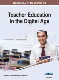 デジタル時代の教師教育：研究ハンドブック（全２巻）<br>Handbook of Research on Teacher Education in the Digital Age (Advances in Higher Education and Professional Development)