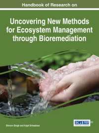生物機能による環境修復と生態系管理の新手法：研究ハンドブック<br>Handbook of Research on Uncovering New Methods for Ecosystem Management through Bioremediation (Advances in Environmental Engineering and Green Technologies)