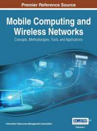 モバイル・コンピューティングとワイヤレス・ネットワーク：概念、手法、ツールと応用（全４巻）<br>Mobile Computing and Wireless Networks : Concepts, Methodologies, Tools, and Applications